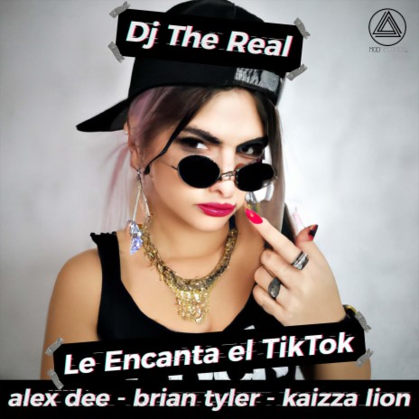 Le Encanta El TikTok ft. Alex Dee, Brian Tyler & Kaizza Lion