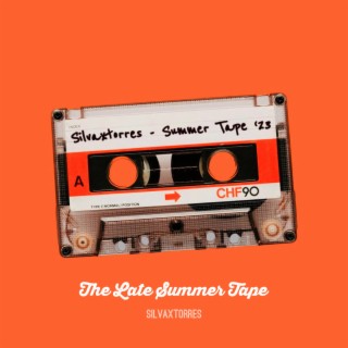 The Late Summer Tape