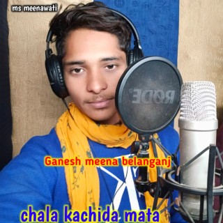 Chala Kachida Mata