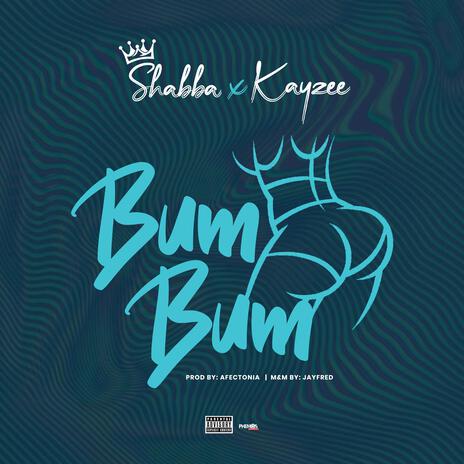 Bum Bum ft. Kayzee lyon | Boomplay Music