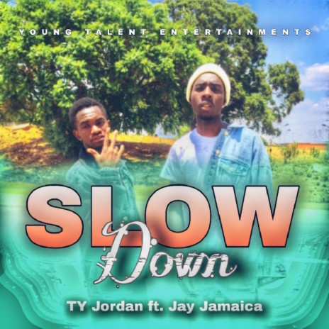 Slow down (feat. Jay Jamaica)