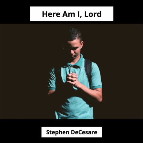 Here Am I, Lord | Boomplay Music