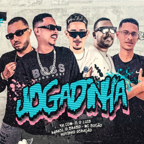 Jogadinha (feat. Rafael O Brabo & Novinho Geração) | Boomplay Music