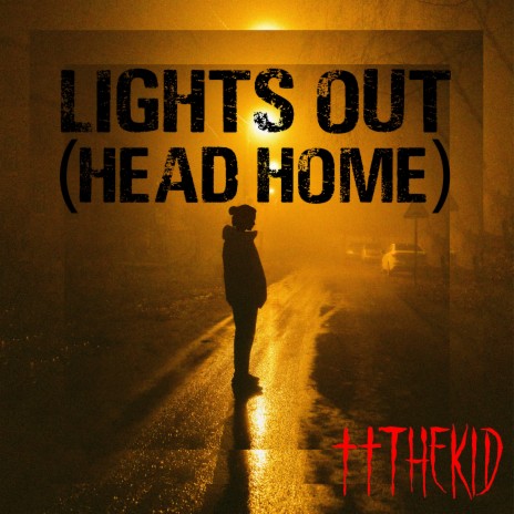 Lights Out (Head Home) | Boomplay Music