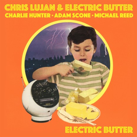 Electric Butter ft. Electric Butter, Charlie Hunter & Adam Scone | Boomplay Music