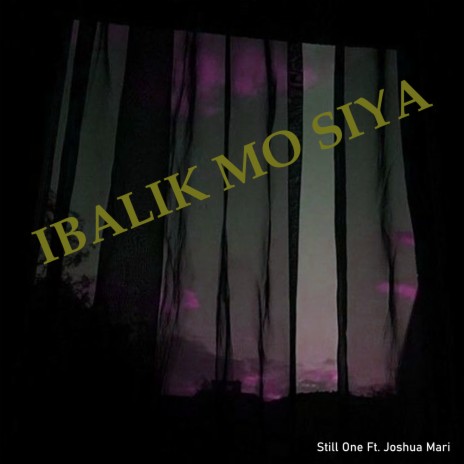 Ibalik Mo Sya ft. Joshua Mari | Boomplay Music