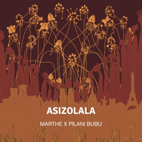 Asizolala ft. Pilani Bubu | Boomplay Music