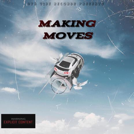 MAKING MOVES ft. Kenny ro & KOVE | Boomplay Music