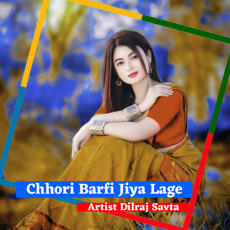 Chhori Barfi Jiya Lage | Boomplay Music