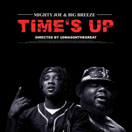 Times up ft. BigBreeze