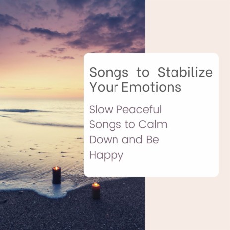 Songs to Stabilize to Emotions