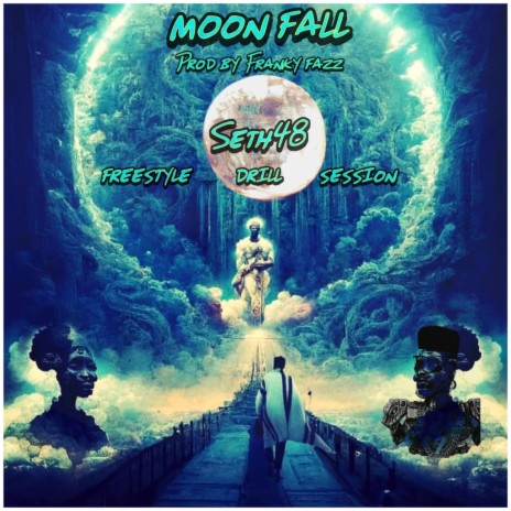 Moon Fall (Drill Freestyle) ft. Seth48 | Boomplay Music