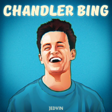 Chandler Bing | Boomplay Music