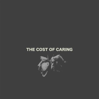 The Cost of Caring