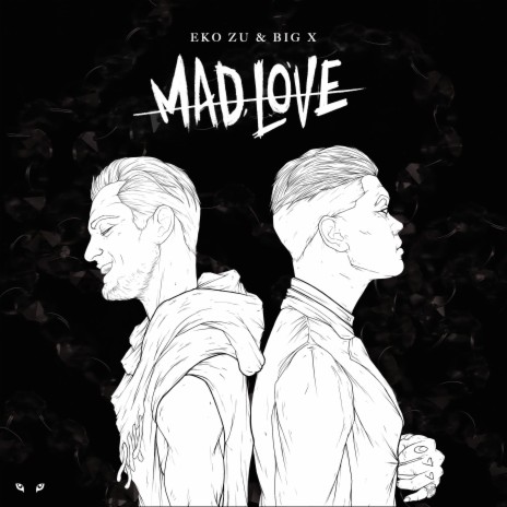 Mad Love ft. Eko Zu | Boomplay Music