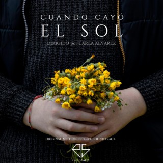 Cuando Cayó El Sol (Original Motion Picture Soundtrack)