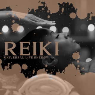 REIKI- Universal Life Energy: Get Your Precious Helth Back, Open All of The Blocked Chakras, Spiritual Freedom
