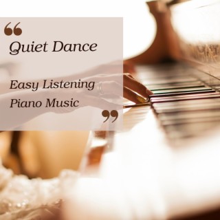 Quiet Dance: Easy Listening Piano Music