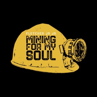 Mining For My Soul
