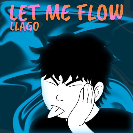 Let Me Flow