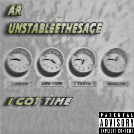 I Got TIme ft. UnstableeTheSage | Boomplay Music