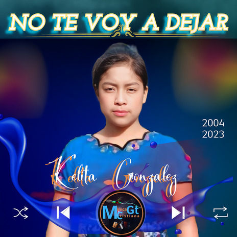 No te voy a dejar ft. Kelita Gonzalez | Boomplay Music