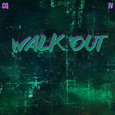 Walk Out ft. Creeqo