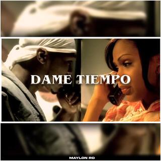 DAME TIEMPO