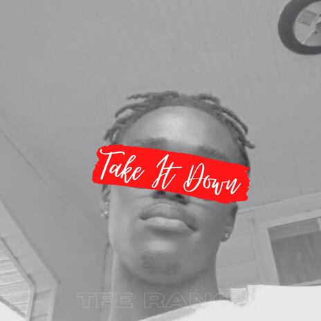 Take It Down | Boomplay Music