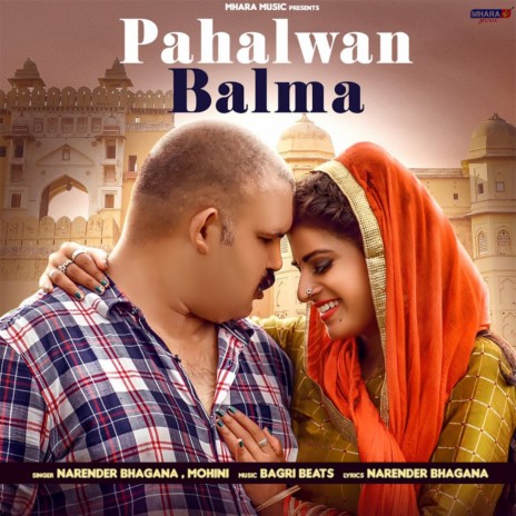 Pahalwan Balma ft. Mohini | Boomplay Music