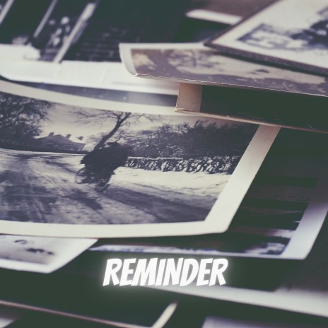 Reminder | Boomplay Music