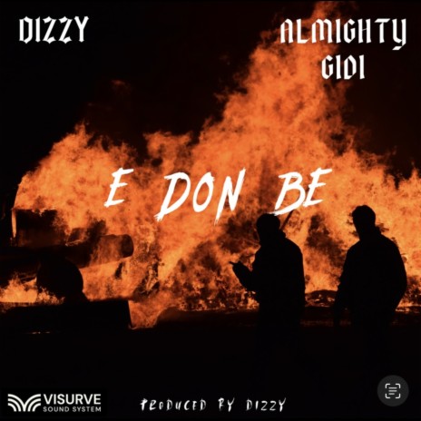 E Don Be ft. Almighty Gidi | Boomplay Music