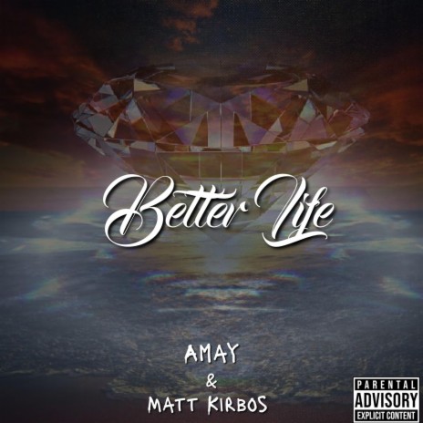 Better Life ft. Matt Kirbos | Boomplay Music