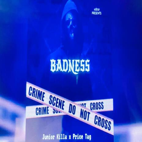 Badness/murder ft. Junior killa | Boomplay Music