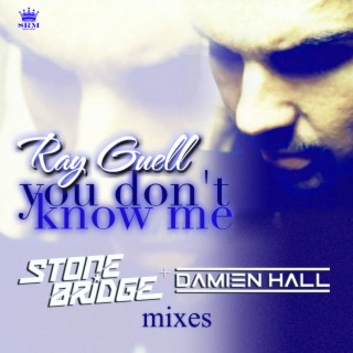 You Don't Know Me (StoneBridge & Damien Hall Mixes)