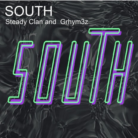 South ft. Steady Clan | Boomplay Music