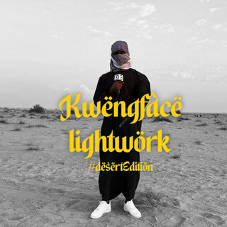 Kwengface - Lightwork #DesertEdition