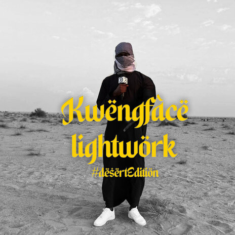 Kwengface - Lightwork #DesertEdition ft. Pressplay | Boomplay Music