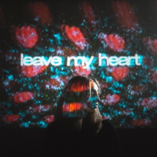 Leave My Heart