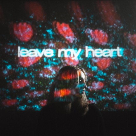 Leave My Heart ft. Maxine Baker | Boomplay Music