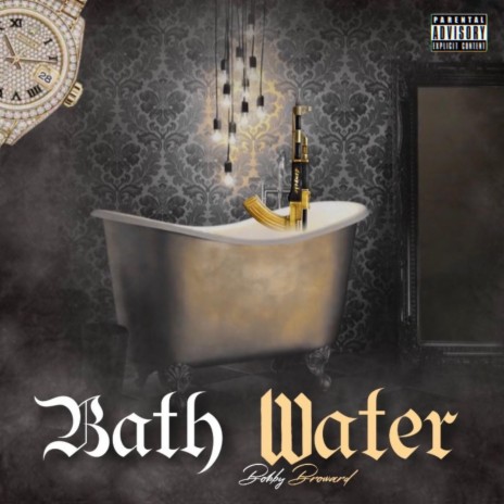 Bath Water ft. Bobby Broward | Boomplay Music