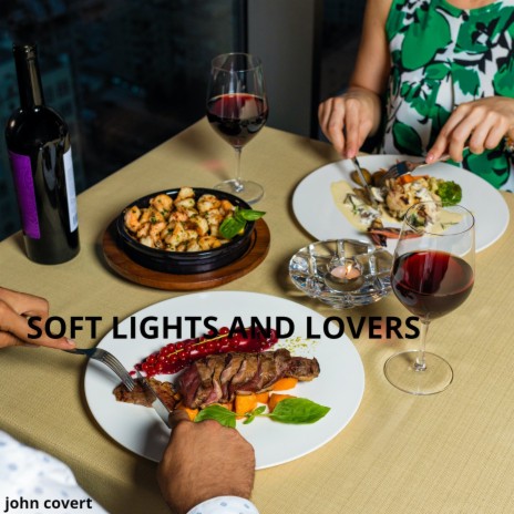 Soft Lights and Lovers | Boomplay Music