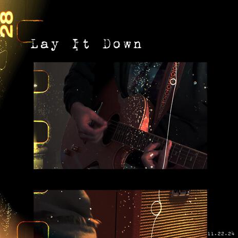 Lay it Down | Boomplay Music