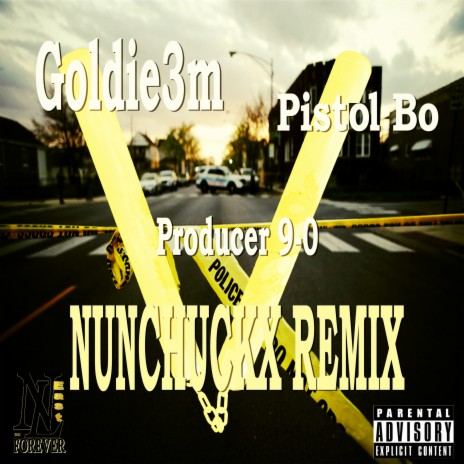 Nunchuckx (Remix) ft. Producer 9-0 & Pistol Bo