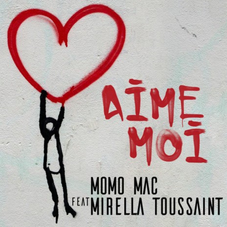 Aime Moi ft. Mirella Toussaint