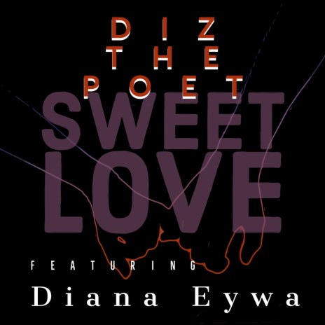 SWEET LOVE (Remastered) ft. Diana Eywa | Boomplay Music