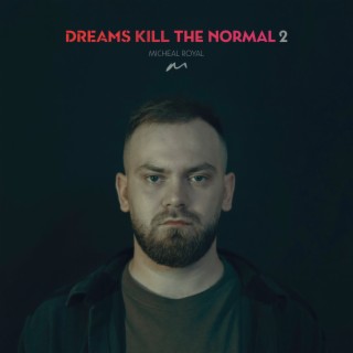 Dreams Kill The Normal 2