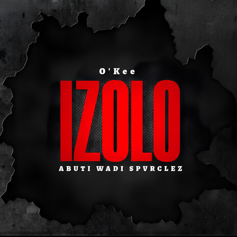 Izolo ft. ABUTI WADI SPVRCLES | Boomplay Music