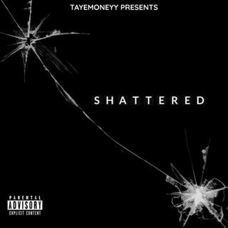 Shattered