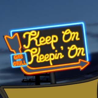 Keep On Keepin' On (Radio Edit) lyrics | Boomplay Music